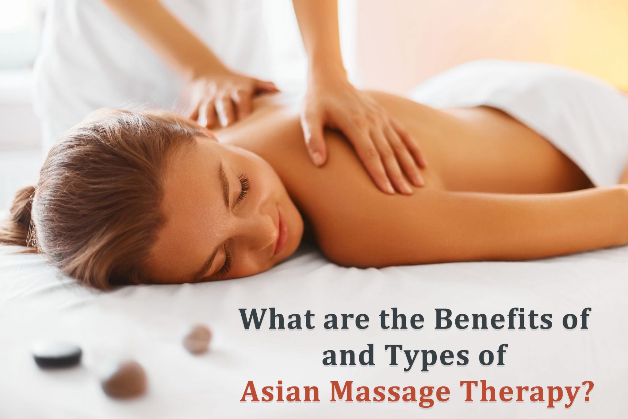 Types of Asian massage therapy