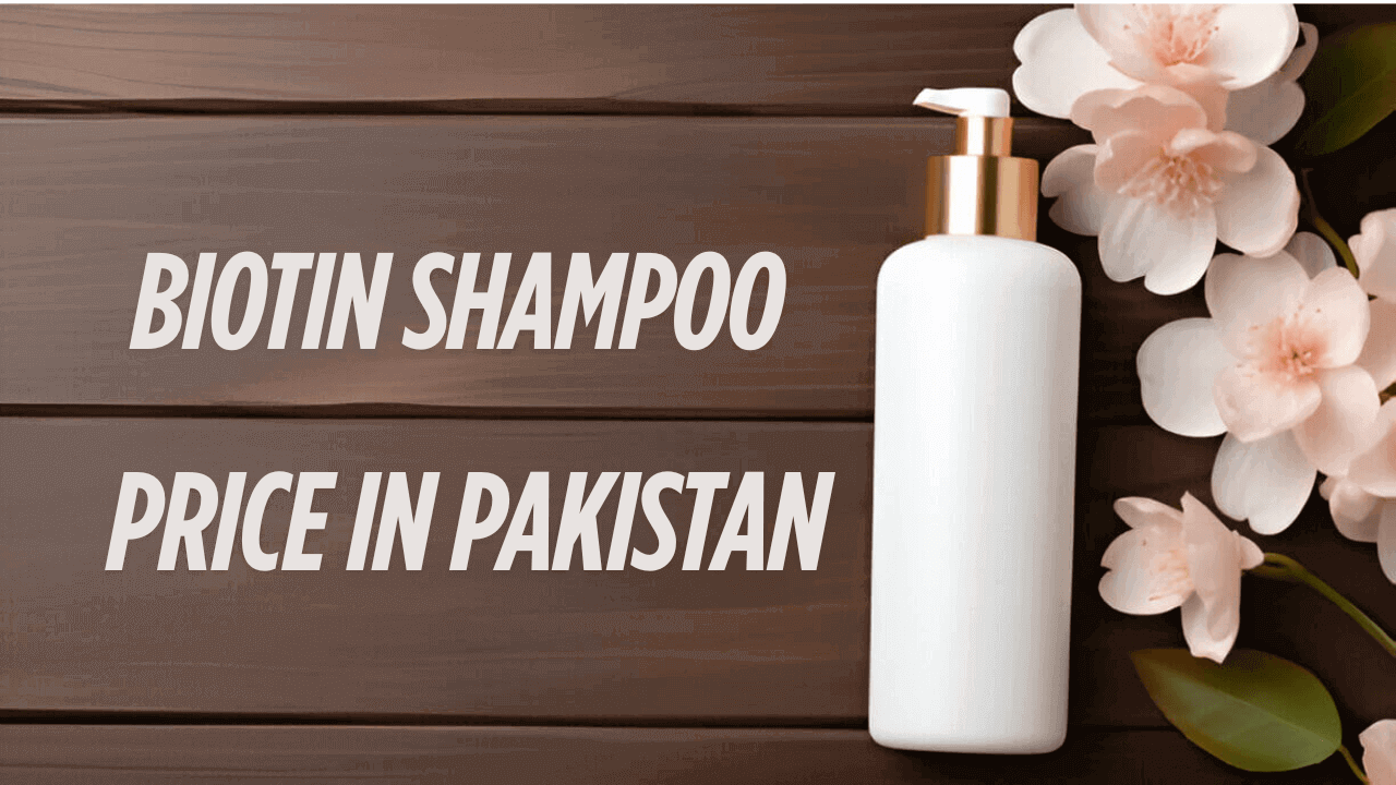 Biotin Shampoo Price in Pakistan
