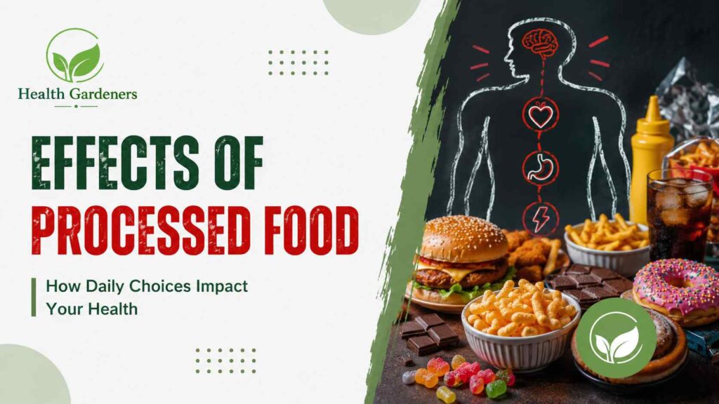 Effects of Processed Food on Your Daily Health